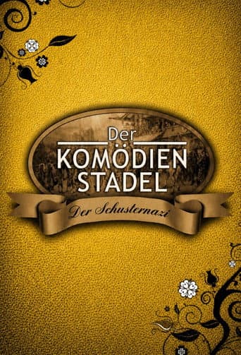 Poster for Der Komödienstadel - Der Schusternazi