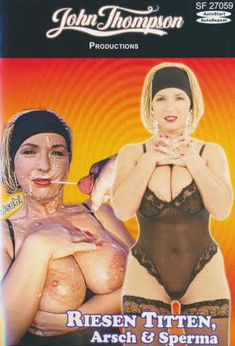 Poster for Riesen Titten, Arsch & Sperma