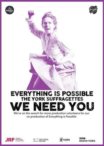 Poster for Everything is Possible: The York Suffragettes