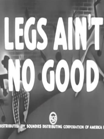 Poster for Legs Ain't No Good