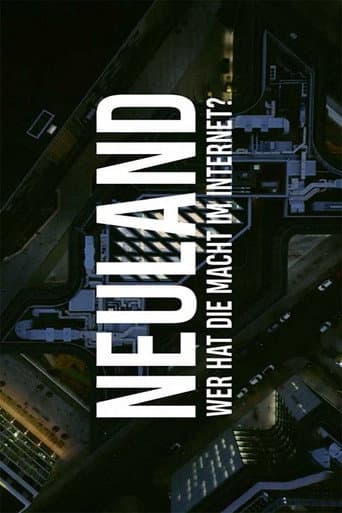 Poster for Neuland. Wer hat die Macht im Internet?