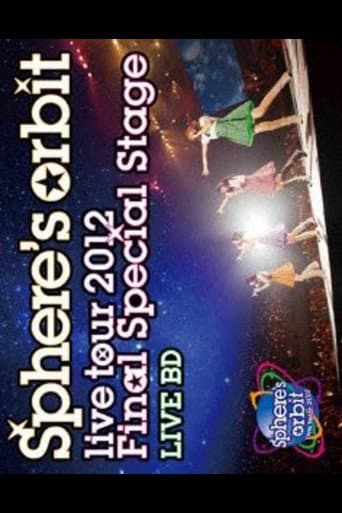 Poster for ~Sphere's orbit live tour 2012 FINAL SPECIAL STAGE~ LIVE