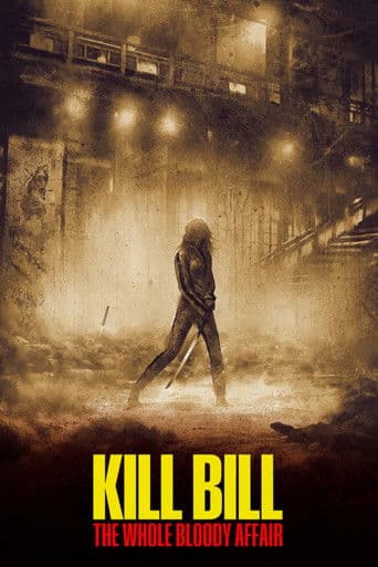 Poster for Kill Bill: The Whole Bloody Affair