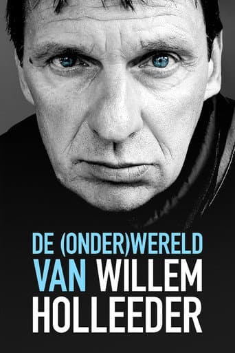 Poster for De (Onder)Wereld van Willem Holleeder