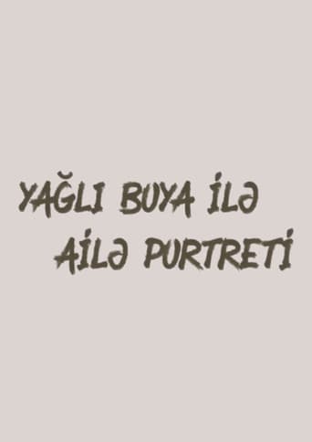Poster for Yağlı boya ilə ailə portreti