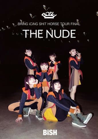Poster for BiSH: Bring Icing Shit Horse Tour Final "The Nude"