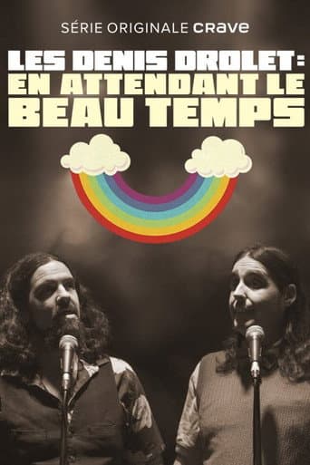 Poster for Les Denis Drolet - En attendant le beau temps