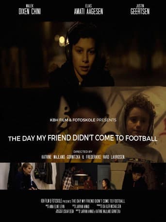 Poster for The Day My Friend Didn't Come to Football