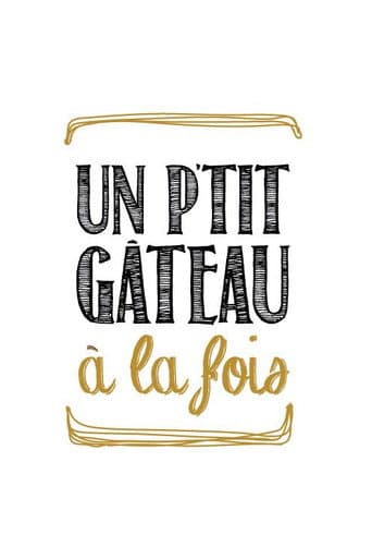 Poster for Un p’tit gâteau à la fois