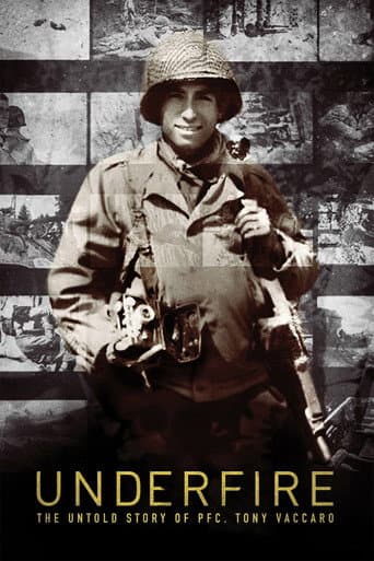 Poster for Underfire: The Untold Story of Pfc. Tony Vaccaro