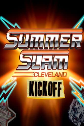 Poster for WWE SummerSlam 2024: Cleveland Kickoff