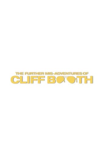 Poster for THE FURTHER MIS-ADVENTURES OF CLIFF BOOTH
