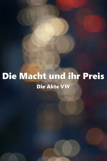 Poster for Die Macht und ihr Preis – Die Akte VW