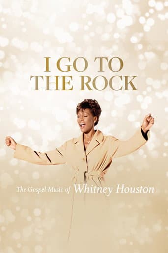 Poster for I Go to the Rock: The Gospel Music of Whitney Houston