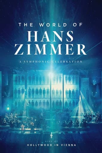 Poster for Hans Zimmer - The World of Hans Zimmer: A Symphonic Celebration (Live At Hollywood In Vienna)