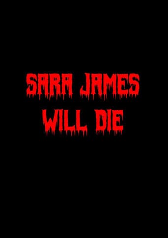 Poster for Sara James Will Die