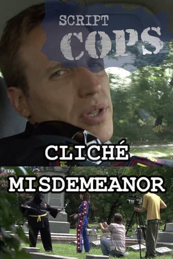 Poster for Script Cops: Cliché Misdemeanor