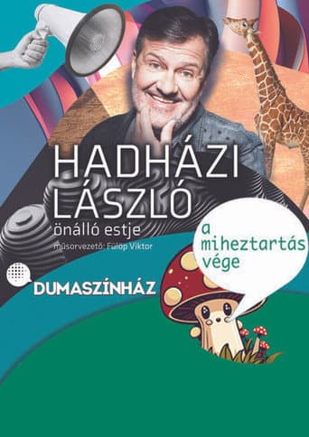 Poster for Hadházi László: A miheztartás vége