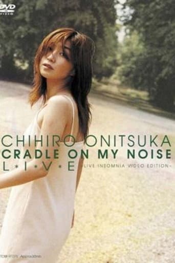 Poster for CRADLE ON MY NOISE L*I*V*E -LIVE INSOMNIA VIDEO EDITION