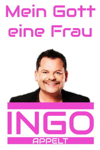 Poster for Ingo Appelt - Mein Gott eine Frau