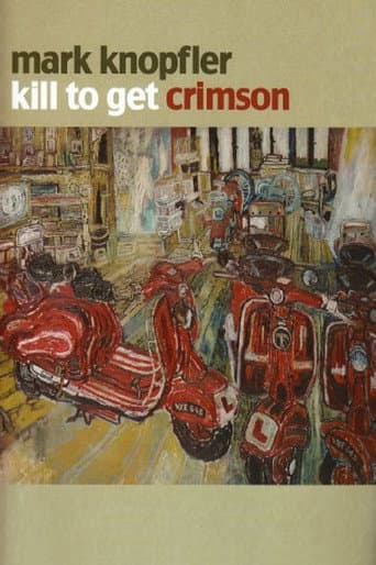 Poster for Mark Knopfler: Kill to Get Crimson - A Documentary