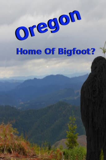 Poster for Oregon Home of Bigfoot?