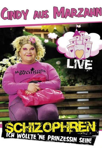 Poster for Cindy aus Marzahn - Schizophren - Ich wollte ne Prinzessin sein