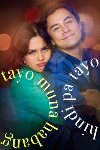 Poster for Tayo Muna Habang Hindi Pa Tayo