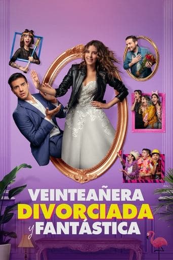 Poster for Veinteañera, divorciada y fantástica