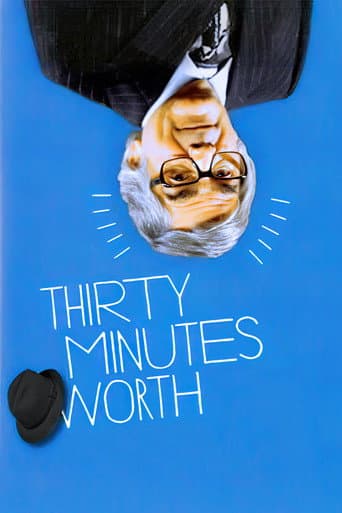 Poster for Thirty Minutes Worth