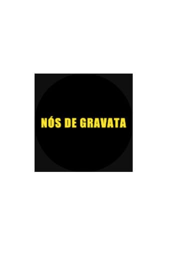 Poster for Nós de Gravata