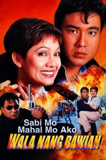 Poster for Sabi Mo Mahal Mo Ako, Wala Nang Bawian