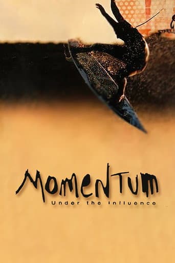 Poster for Momentum: Under the Influence