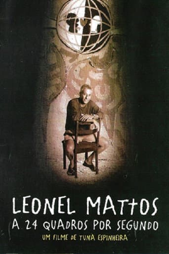 Poster for Leonel Mattos a 24 Quadros por Segundo