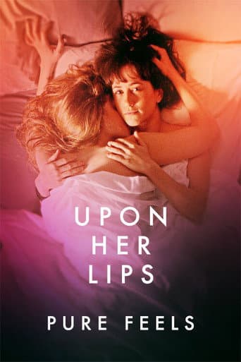 Poster for Upon Her Lips: Pure Feels