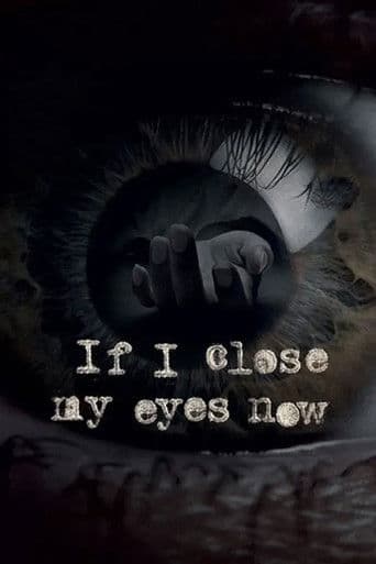 Poster for If I Close My Eyes Now