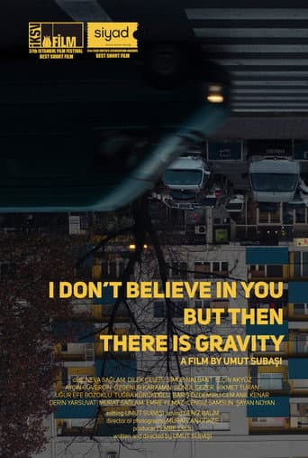 Poster for I Don’t Believe In You But Then There Is Gravity
