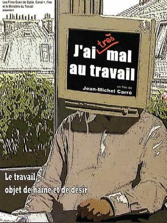 Poster for J'ai (très) mal au travail