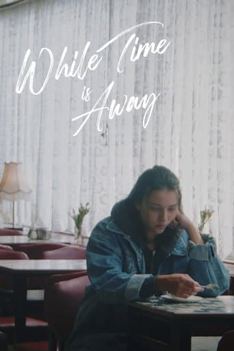 Poster for While Time is Away