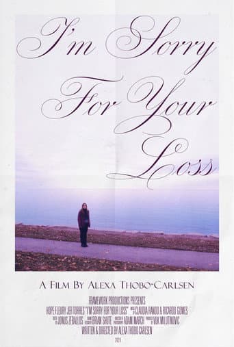 Poster for I'm Sorry For Your Loss