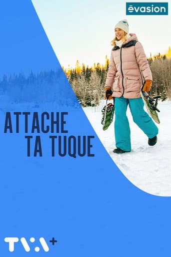 Poster for Attache ta tuque