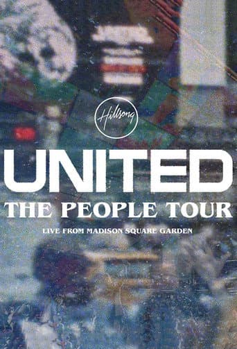 Poster for Hillsong UNITED: The People Tour (Live from Madison Square Garden)