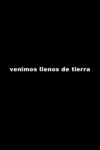 Poster for Venimos llenos de tierra