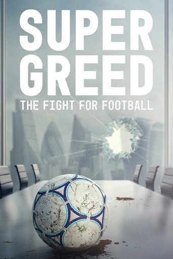 Poster for Super Greed: The Fight for Football