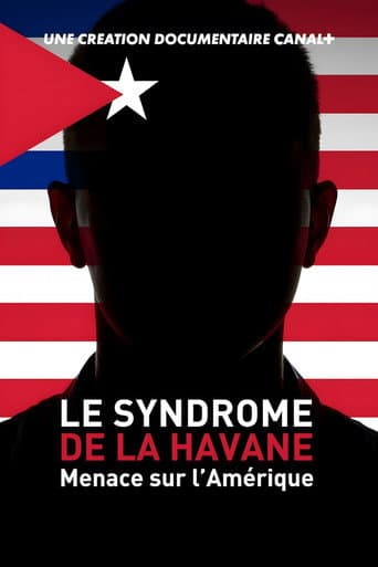 Poster for Le Syndrome de La Havane - Menace sur l’Amérique