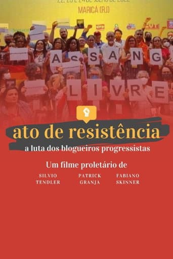 Poster for Ato de Resistência: a luta da blogosfera progressista