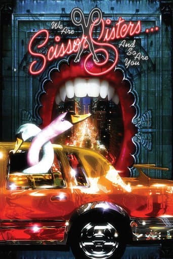 Poster for We Are Scissor Sisters... And So Are You