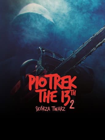 Poster for Piotrek trzynastego 2: Skórza Twarz