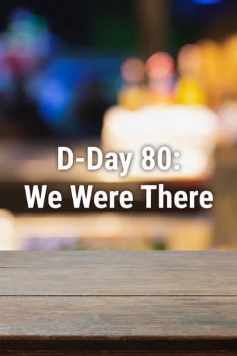 Poster for D-Day 80: We Were There