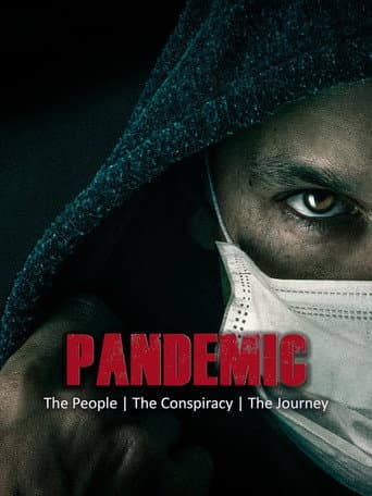 Poster for Pandemic: The People, The Conspiracy, The Journey